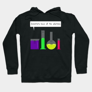 Scientists have all the solutions Hoodie